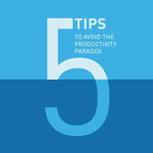 View post: 5 tips for avoiding the productivity paradox