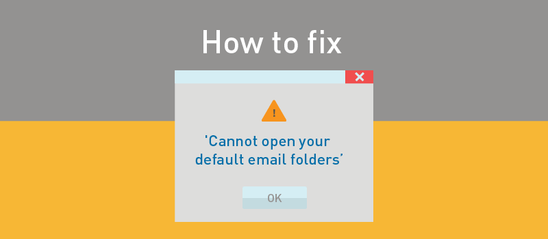 View post: How to fix &#8216;cannot open your default email folders&#8217;