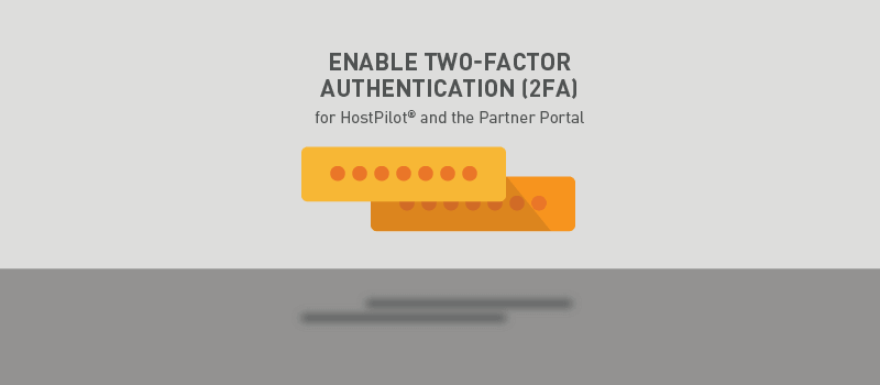 View post: New Feature Announcement for HostPilot® and the Partner Portal &#8211; Two-factor authentication (2FA)
