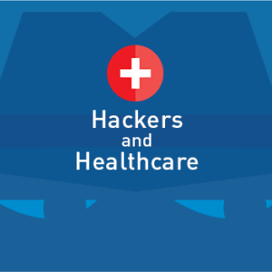 View post: Hackers and healthcare: a dangerous duo