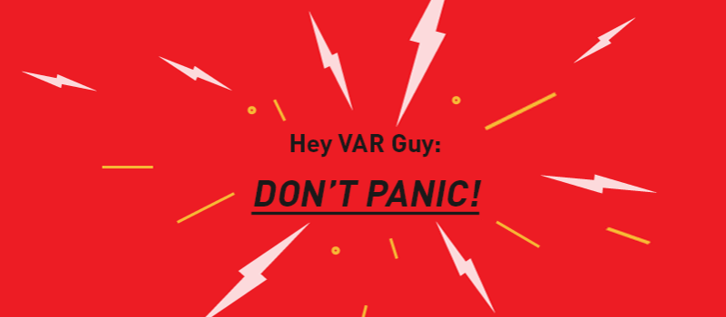 View post: Hey VAR Guy! We&#8217;re here for you!