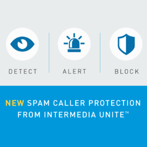 View post: Protect your business and increase employee productivity with new Intermedia Unite&trade; Spam Caller Protection